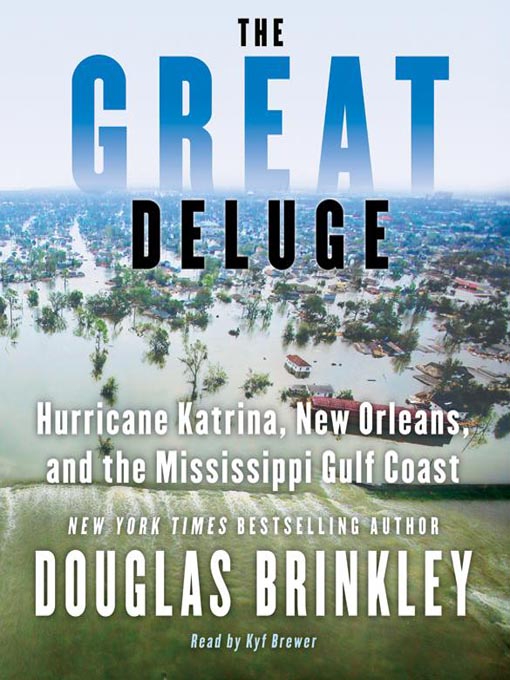 Title details for The Great Deluge by Douglas Brinkley - Available